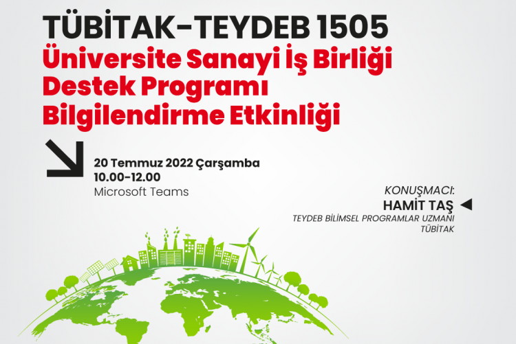 TÜBİTAK TEYDEB  1505 – Üniversite Sanayi İşbirliği Destek Programı Bilgilendirme Etkinliği